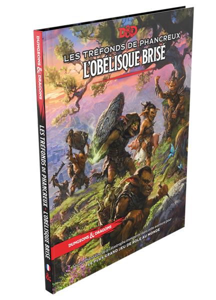 D&D 5 Les Tréfonds de Phancreux : L’Obélisque Brisé