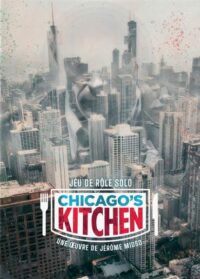 Chicago’s Kitchen – Jeu de Rôle en Solo