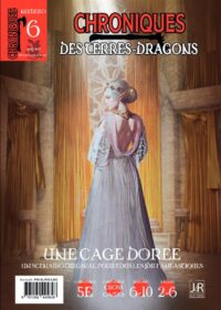 Chroniques des terres Dragons – N° 06 Une cage dorée