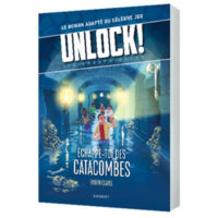 Unlock! Escape Geeks T01 Échappe-toi des catacombes