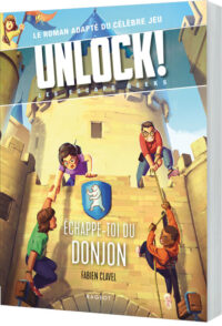 Unlock! Escape Geeks T04 Échappe-toi du Donjon