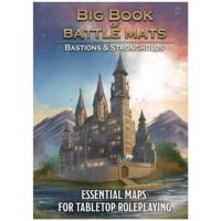 Big Book of Battle Mats Bastions and Strongholds