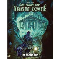 Dragonbane : Une Ombre sur Triste-Comté