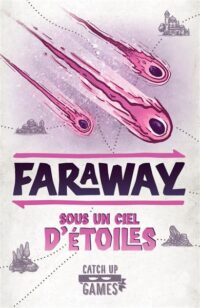 Faraway - Sous un Ciel d'Etoiles