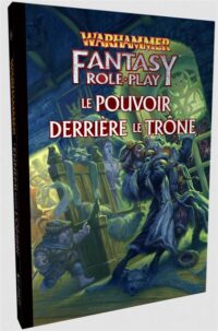 Warhammer Fantasy - Le Pouvoir derrière le Trône
