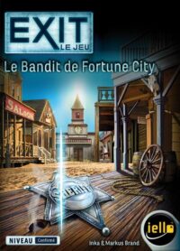 Exit : 21 Le Bandit de Fortune City - Confirmé
