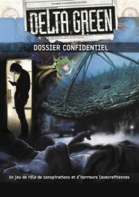 Delta Green - Dossier Confidentiel