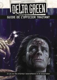 Delta Green - Guide de l'officier traitant